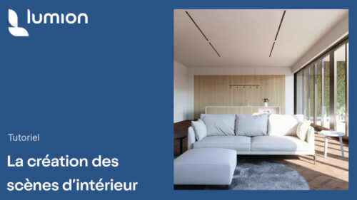 Creation-scenes-interieur-Lumion