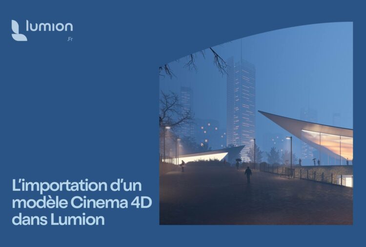 Guide-importation-modele-cinema-4D-Lumion